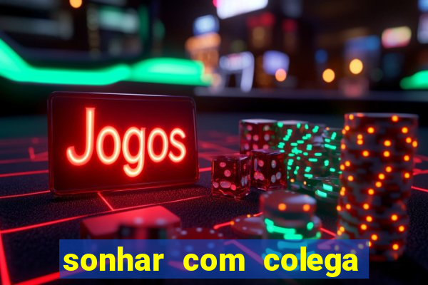 sonhar com colega de trabalho jogo do bicho